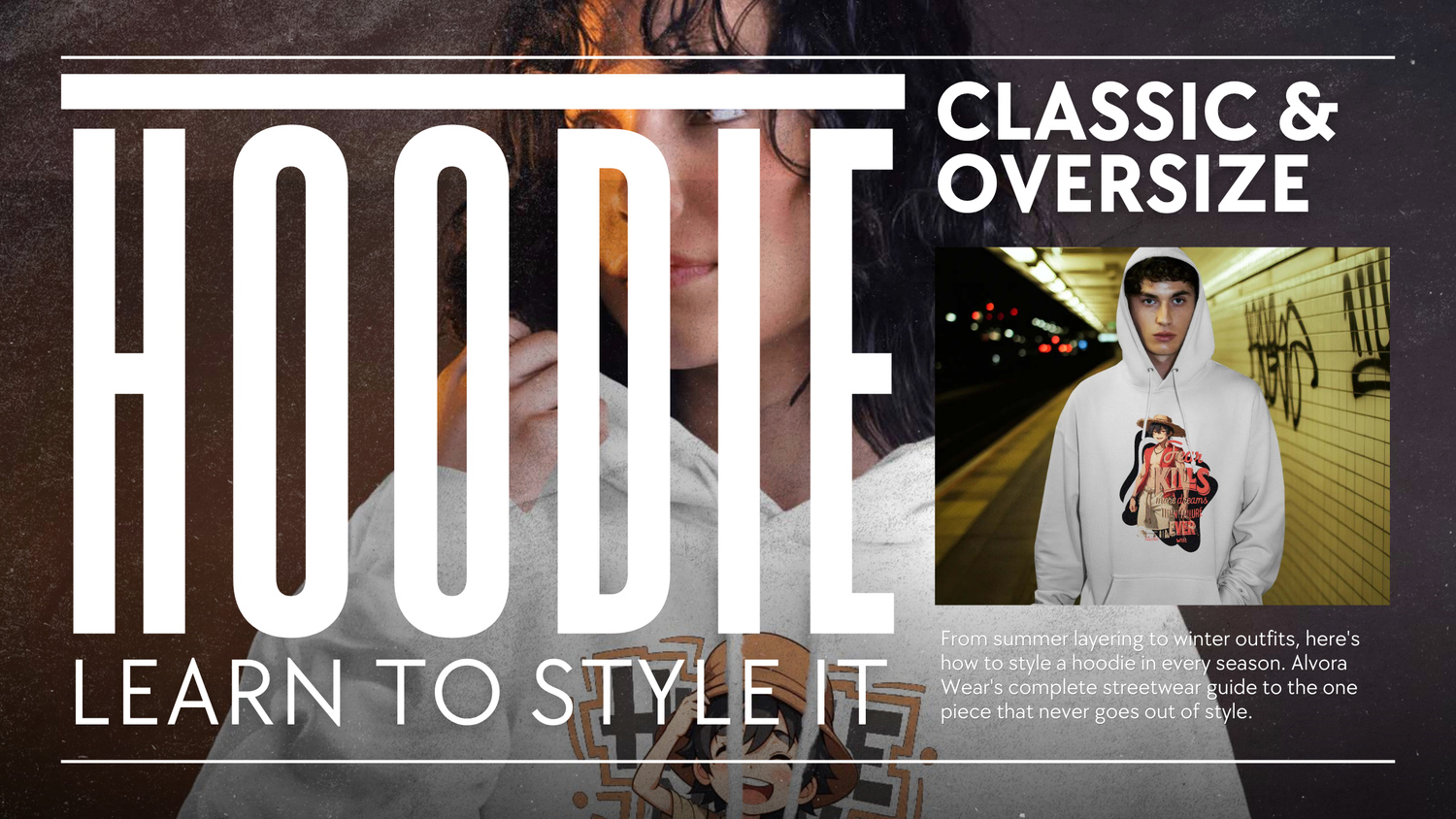 How to Style a Hoodie for Every Season: The Ultimate Streetwear Guide