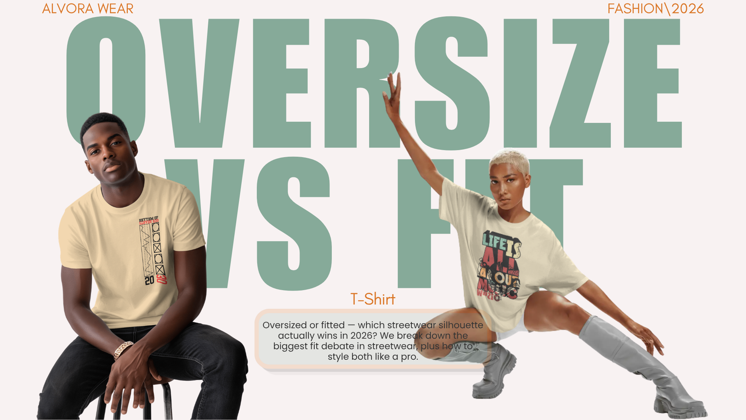 Oversized Tees vs. Fitted Tees: Which Streetwear Silhouette Wins in 2026?